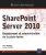 SharePoint Server 2010 – Déploiement et administration de la plate-forme