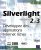 Silverlight 2 et 3 – Développez des applications Internet riches