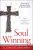 Soul Winning: How to Share God's Love and Life to a World in Despair