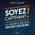 Soyez captivant ! Les secrets des plus grands oraturs