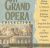 THE GRAND OPERA COLLECTION – Highlights: 10 CD Box Set