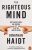 The Righteous Mind: Why Good People are Divided by Politics and Religion