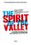 The Spirit of the Valley: overdonderende inspiratie uit het nieuwe wilde Westen (voor ondernemende pioniers van morgen)