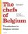 The chefs of belgium