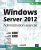 Windows Server 2012 – Administration avancée