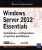 Windows Server 2012 Essentials – Installation, configuration et gestion quotidienne