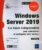 Windows Server 2019 – Les bases indispensables pour administrer et configurer votre serveur (2e édition)