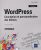 WordPress – Conception et personnalisation des thèmes (3e édition)