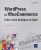 WordPress et WooCommerce – Créer votre boutique en ligne