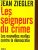 les seigneurs du crime ; les nouvelles mafias contre la démocratie